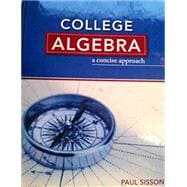 College Algebra: Concise Approach