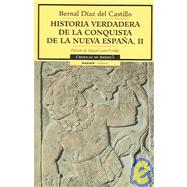 Historia verdadera de la conquista de la nueva Espana, II/True history of the new Spanish conquest, II