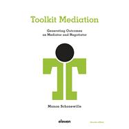 Toolkit Mediation Generating Outcomes as Mediator and Negotiator
