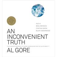 An Inconvenient Truth; The Planetary Emergency of Global Warming and What