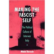Making the Fascist Self,9780801432026