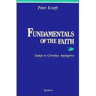 Fundamentals of the Faith : Essays in Christian Apologetics