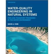 Water-Quality Engineering in Natural Systems Fate and Transport Processes in the Water Environment