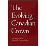 The Evolving Canadian Crown