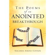 The Poems Of An Anointed Breakthrough