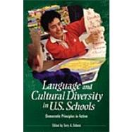 Language and Cultural Diversity in U. S. Schools : Democratic Principles in Action