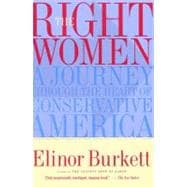 The Right Women A Journey Through the Heart of Conservative America