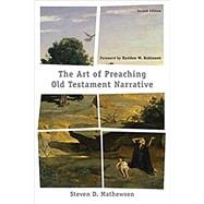The Art of Preaching Old Testament Narrative, 2nd Edition