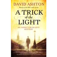 A Trick of the Light; An Inspector McLevy Mystery