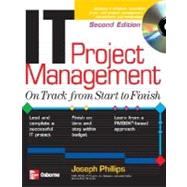IT Project Management: On Track from Start to Finish, Second Edition