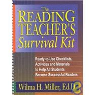 The Reading Teacher's Survival Kit: Ready-to-Use Checklists, Activities and Materials to Help All Students Become Successful Readers