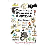 Camping & Wilderness Survival, 2nd The Ultimate Outdoors Book