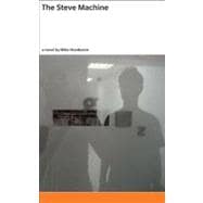 The Steve Machine