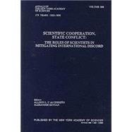 Scientific Cooperation, State Conflict : The Roles of Scientists in Mitigating International Discord,9781573312028