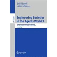 Engineering Societies in the Agents World X : 10th International Workshop, ESAW 2009, Utrecht, the Netherlands, November 18-20, 2009, Proceedings