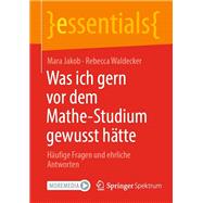 Was ich gern vor dem Mathe-Studium gewusst hätte