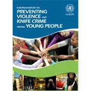 European Report on Preventing Violence and Knife Crime Among Young People