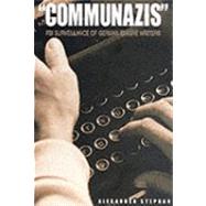 Communazis : FBI Surveillance of German Emigre Writers