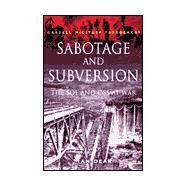 Sabotage and Subversion : The SOE and OSS at War