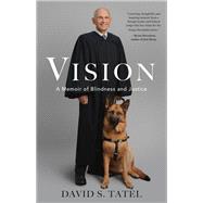 Vision A Memoir of Blindness and Justice