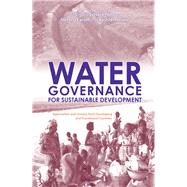 Water Governance for Sustainable Development: Approaches and Lessons from Developing and Transitional Countries