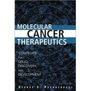 Molecular Cancer Therapeutics Strategies for Drug Discovery and Development