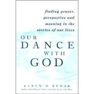 OUR DANCE WITH GOD