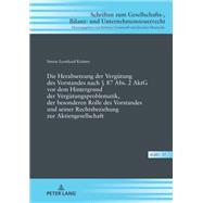 Die Herabsetzung der Vergütung des Vorstandes nach § 87 Abs. 2 AktG vor dem Hintergrund der Vergütungsproblematik, der besonderen Rolle des Vorstandes und seiner Rechtsbeziehung zur Aktiengesellschaft