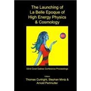 Launching of la Belle Epoque of High Energy Physics and Cosmology : A Festschrift for Paul Frampton in His 60th Year and Memorial Tributes to Behram Kursunoglu (1922¿2003), Proceedings of the 32nd Coral Gables Conference, Fort Lauderdale, Florida, USA 17 - 21 December 2003