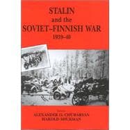 Stalin and the Soviet-Finnish War, 1939-1940