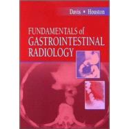 Fundamentals of Gastrointestinal Radiology