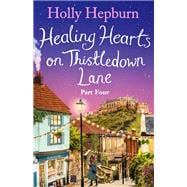 Healing Hearts on Thistledown Lane PART #4,9781398512030