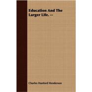 Education and the Larger Life --