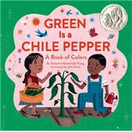 Green Is a Chile Pepper A Book of Colors