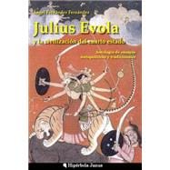 Julius Evola y la civilizacion del cuarto estado / Julius Evola and civilization of the fourth estate
