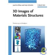 3D Images of Materials Structures Processing and Analysis