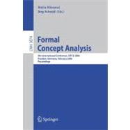 Formal Concept Analysis : 4th International Conference, ICFCA 2006, Dresden, Germany, Feburary 13-17, 2006, Proceedings