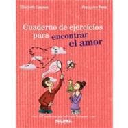 Cuaderno de ejercicios para encontrar el amor