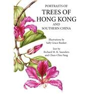 Portraits of Trees of Hong Kong and Southern China