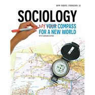 Sociology My Compass for a New World: Fifth Canadian Edition