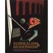 Surrealism and Modernism : From the Collection of the Wadsworth Atheneum Museum of Art