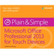 Microsoft Office Professional 2013 for Touch Devices Plain & Simple