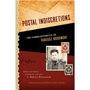 Postal Indiscretions : The Correspondence of Tadeusz Borowski