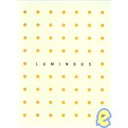 Luminous: January 13-June 17, 2001
