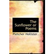 The Sunflower or Poems