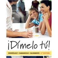 Premium Web Site Instant Access Code for Rodríguez/Samaniego/Blommers' ¡Dímelo tú!: A Complete Course