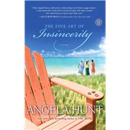 The Fine Art of Insincerity A Novel