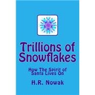 Trillions of Snowflakes