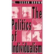 The Politics of Individualism: Liberalism, Liberal Feminism and Anarchism