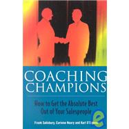 Coaching Champions: How to Get the Absolute Best Out of Your Salespeople